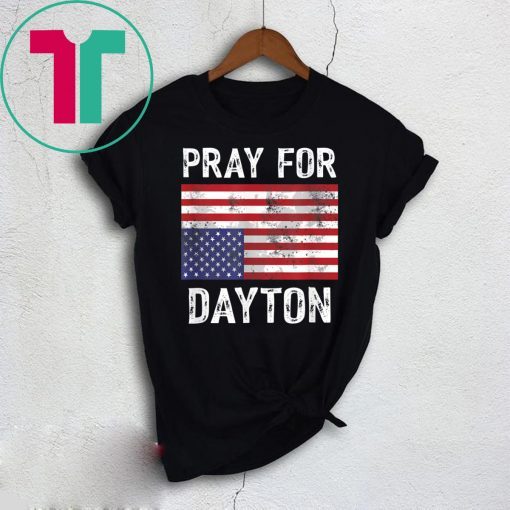 Pray For Dayton American Flag T-Shirt