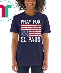Pray For El Paso TShirt