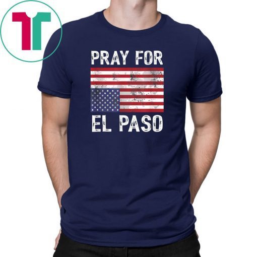 Pray For El Paso Upside Down American Flag T-Shirt