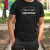 Pray for Amazonia #PrayforAmazonia T-shirt