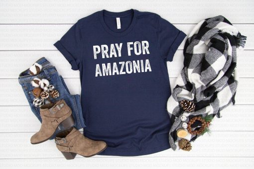 Pray for Amazonia Save The Amazon T-Shirt