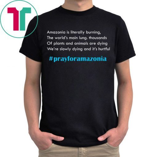 Pray for Amazonia Tee #prayforamazonia Shirt