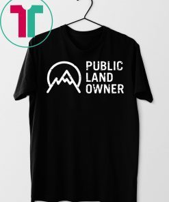 Public Land Owner Conservation Outdoors Mountain Lover Shirt