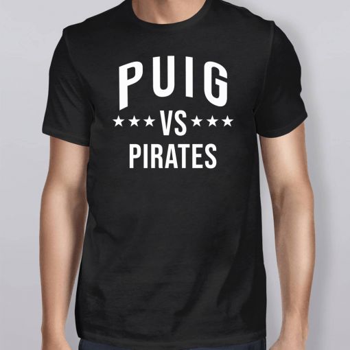 Puig vs Pirates Shirt