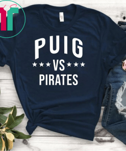 Puig vs Pirates Shirt