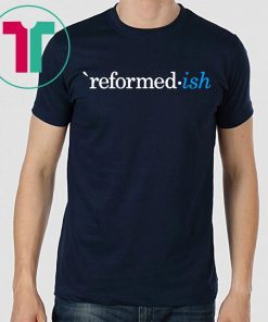 Reformed ish Particular Baptist The Barnabas Company T-Shirt