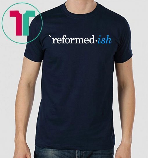 Reformed ish Particular Baptist The Barnabas Company T-Shirt