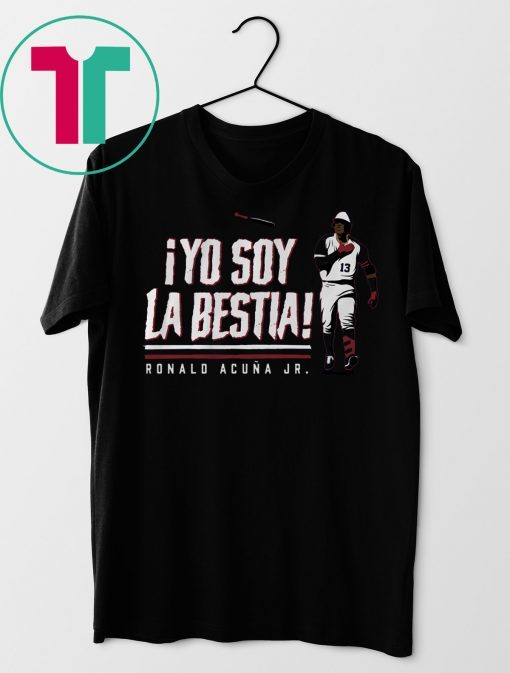 Ronald Acuna Tee Shirt Yo Soy La Bestia T-Shirt