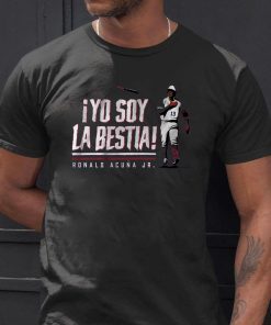 Ronald Acuna Tee Shirt, Yo Soy La Bestia