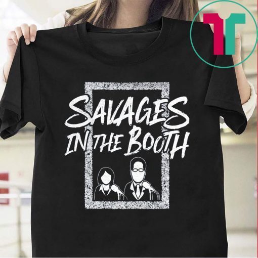 Savages In The Booth T-Shirt