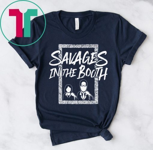 Savages In The Booth T-Shirt