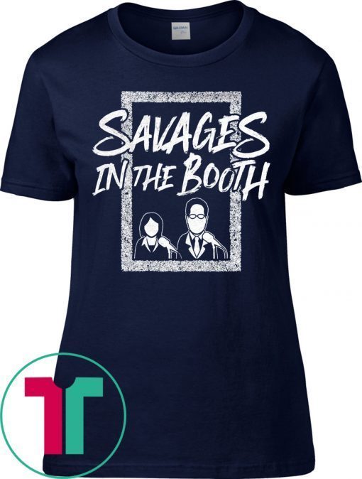 Savages In The Booth T-Shirt