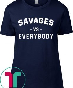 NY Yankees Shirt Savages Vs Everybody Shirt