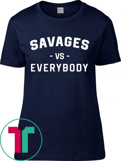 NY Yankees Shirt Savages Vs Everybody Shirt