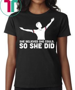 She Believed She Could So She Did USA Soccer Champions Shirt