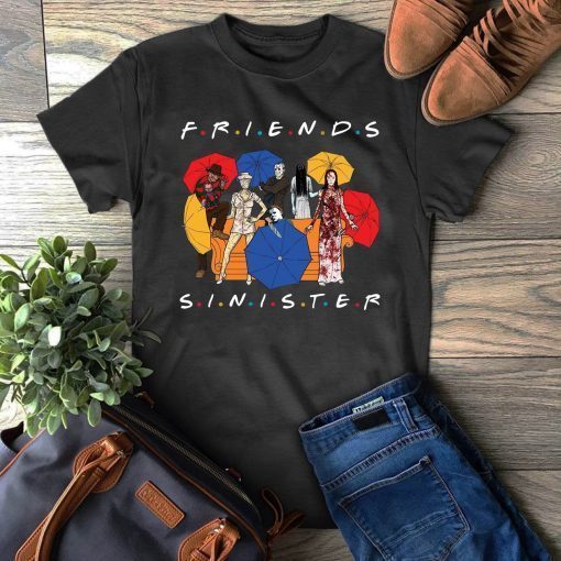 Sinister friends TV shows for best friends of the 90s Objectives Horror movies H Focus P Focus Halloween Not too scary T-shirts