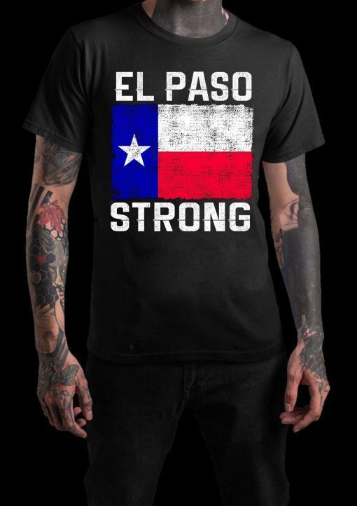 Strong El Paso Texas Flag T-Shirt