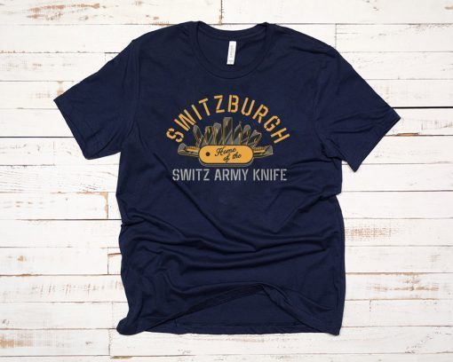 Switzerburgh Home Of The Switz Army Knife Tee Shirt