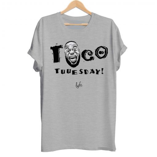 Taco Tuuesday Lebron James Lyfe Shirt