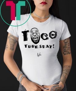 Taco Tuuesday Lebron James Lyfe Shirt