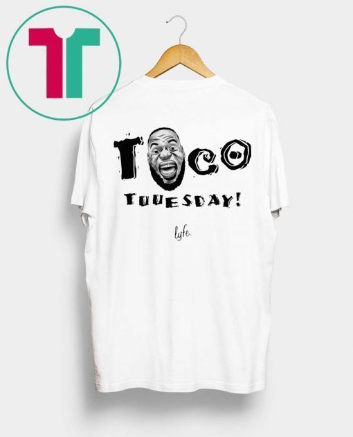 Taco Tuuesday Lebron James Lyfe Shirt