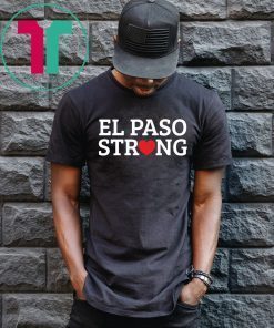 El Paso Texas Strong Shirt
