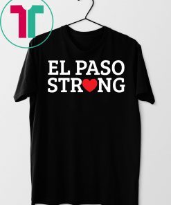 El Paso Texas Strong Shirt