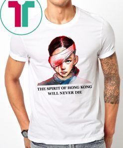 The Spirit Of Hong Kong Will Never Die T-Shirt