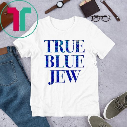 True Blue Jew Anti-Trump T-Shirt