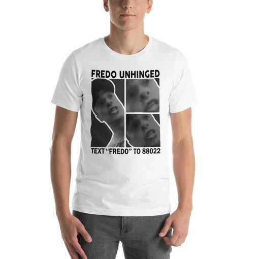 Trump Fredo Unhinged T-Shirt