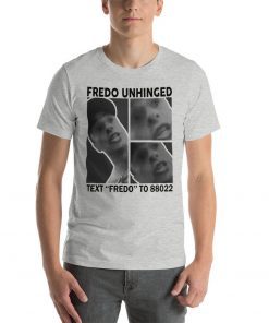 Trump Fredo Unhinged T-Shirt