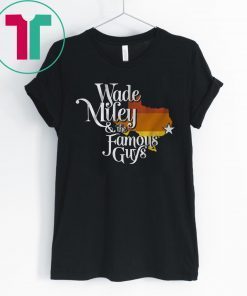 Wade Miley Shirt - Wade Miley and Famous Guys, Houston