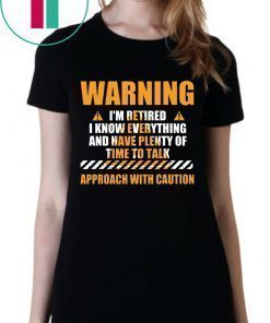 Warning I'm Retired Retirement Joke Distressed T-Shirt