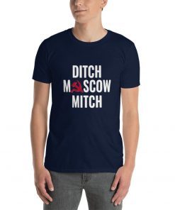 ditch moscow mitch shirt moscow mitch Unisex Gift T-Shirt