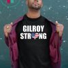 #gilroystrong We Are Gilroy Strong Shirt