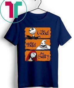 Ack Skellington The Good Oogie Boogie The Bad The Sally Funny T-Shirt