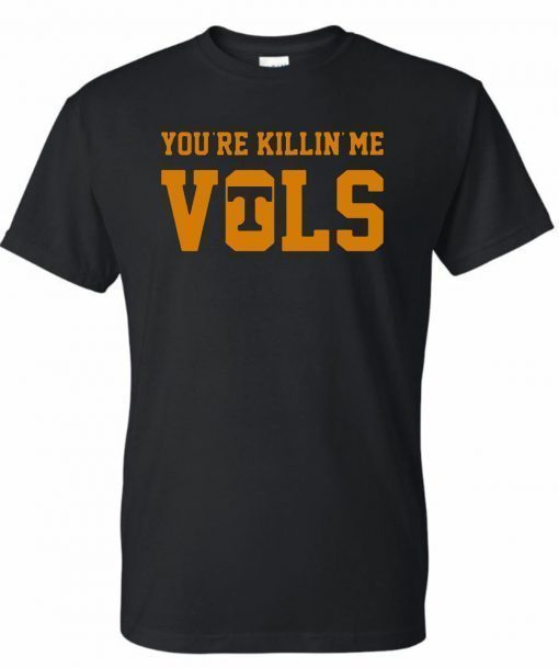 Buy Bubba Wallace you're killin' me vols T-Shirt