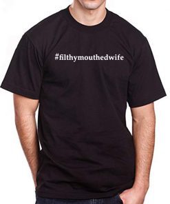 #FilthyMouthedWife Filthy Mouthed Wife Classic T-Shirt