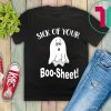 Sick of your boo sheet Unisex T-Shirt