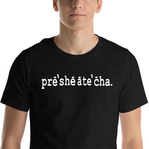 Presheatecha Limited Edition T-Shirt