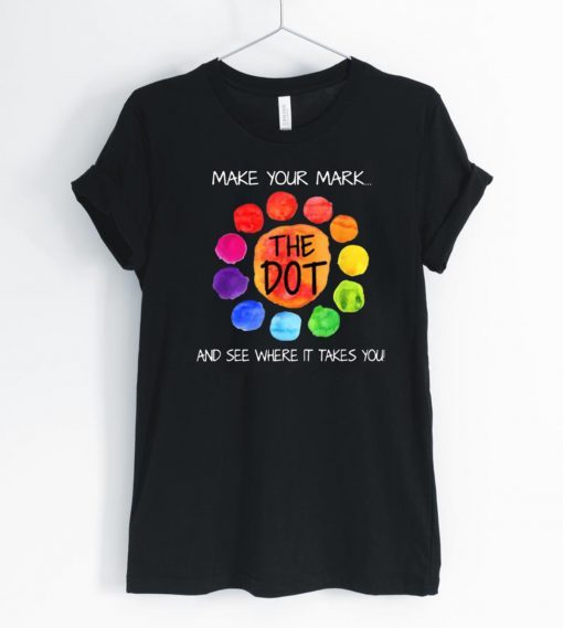 Make your mark and see where it takes you Unisex T-Shirt