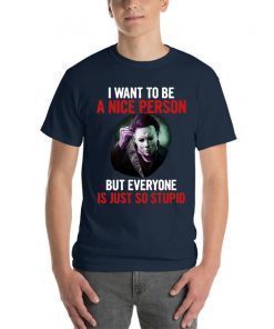 Michael myers I want to be a nice person but everyone is just so stupid Original T-Shirt