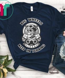 1960 big wheels keep on turning biker skull with crossed pistons shirt