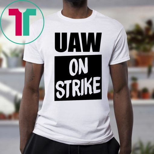 Uaw On Strike Black Original T-Shirt