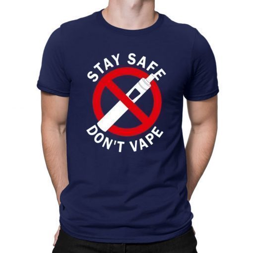 Stay Safe Don't Vape Offcial T-Shirt