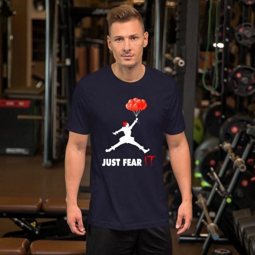 Air Pennywise IT Just Fear It 2019 T-Shirt