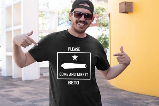 Beto O'Rourke Please Come and Take It Texas Flag Gift T-Shirt