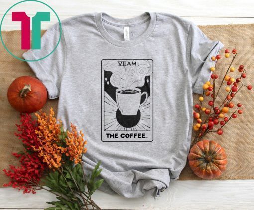 VII AM The Coffee Tarot Card T-Shirt