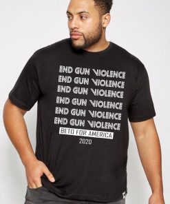 Beto O'rourke End Gun Violence Democratic Beto For America T-Shirt