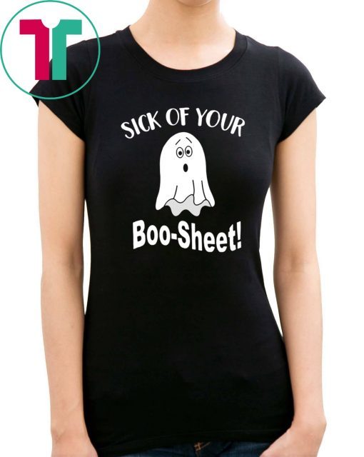 Sick of your boo sheet Unisex T-Shirt